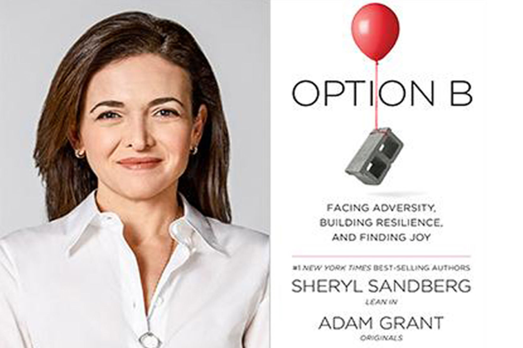 "Option B: Facing Adversity, Building Resilience, and Finding Joy" by Sheryl Sandberg and Adam Grant (Knopf, $25.95)